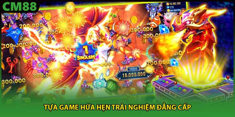 Tựa game hứa hẹn trải nghiệm đẳng cấp